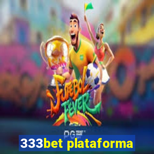 333bet plataforma